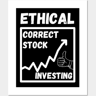 Ethical Correct Stock Investing Posters and Art